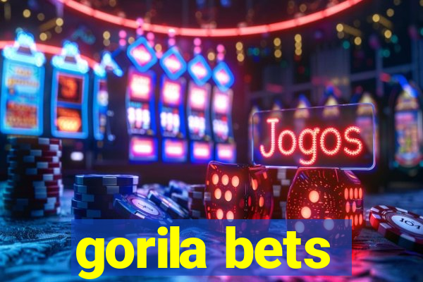 gorila bets